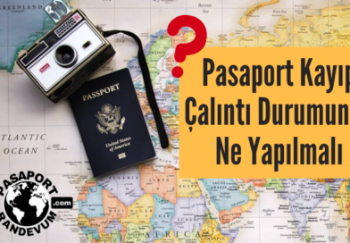 Pasaport Kayıp Çalıntı Durumunda Ne Yapılmalı